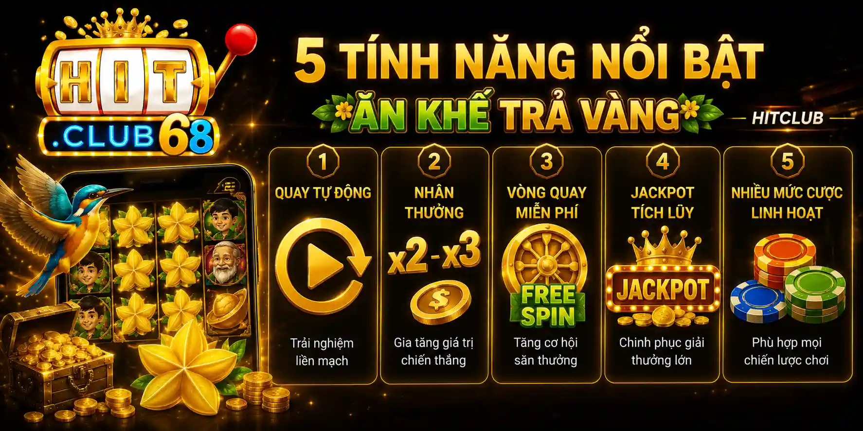 5 tính năng hút khách của ăn khế trả vàng Hitclub 5 tính năng hút khách của ăn khế trả vàng Hitclub