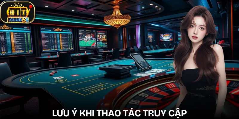 cach vao hitclub khi bi chan luu y