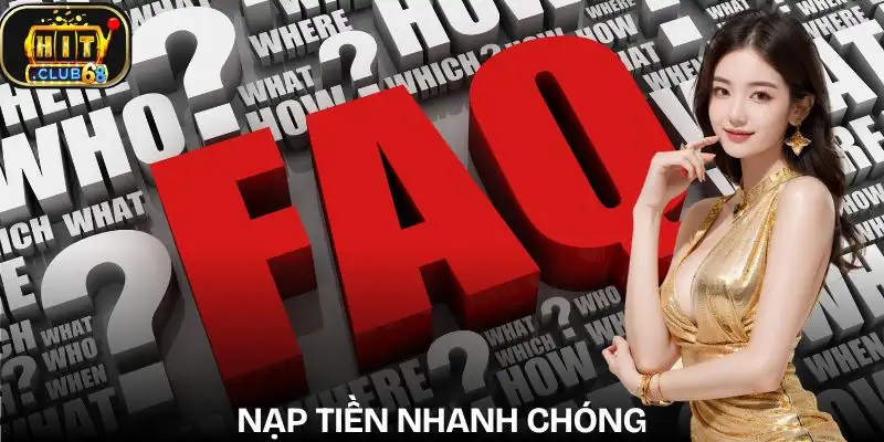 cau hoi thuong gap hitclub nap tien va thoi gian xu ly giao dich
