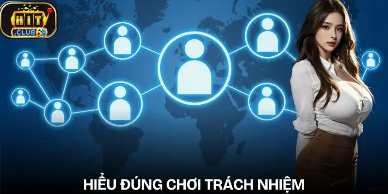 Khái niệm chơi có trách nhiệm giúp kiểm soát hành vi giải trí