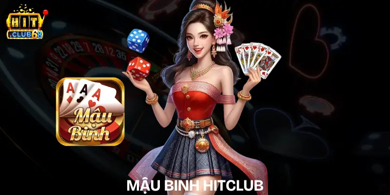 Mậu Binh HITCLUB - Bí Kíp Chơi Thắng Dễ Hiểu & Hiệu Quả mau binh hitclub